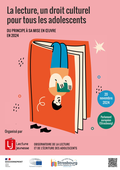 La lecture, un droit culturel pour tous les adolescents : du principe à sa mise en œuvre en 2024. 20 novembre 2024, de 9h à 18h15, au Parlement européen (Strasbourg) ou en ligne.