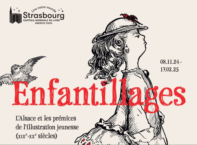 Enfantillage. L'Alsace et le début de l'illustration jeunesse (XIX-XXe siècle) Du 8 novembre 2024 au 17 février 2025 - Galerie Heitz